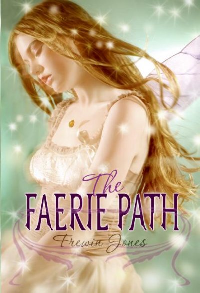 The faerie path / Frewin Jones.