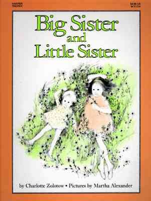 Big sister and little sister / by Charlotte Zolotow ; pictures by Martha Alexander.