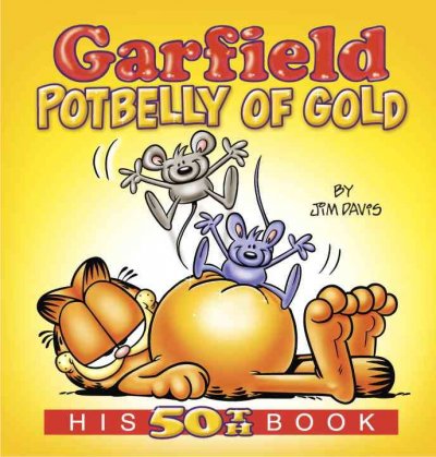 Garfield potbelly of gold / by Jim Davis.