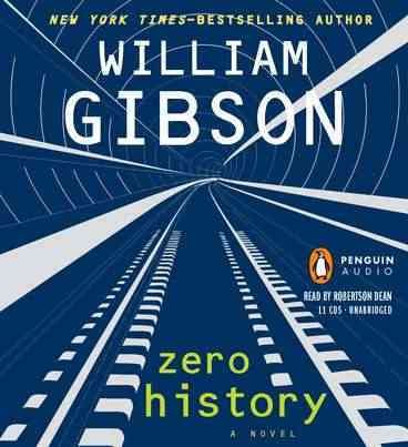 Zero history [sound recording] / William Gibson.