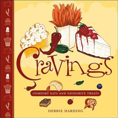 Cravings : comfort eats and favourite treats / Debbie Harding.