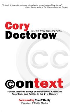 Context / Cory Doctorow ; [foreword by Tim O'Reilly].