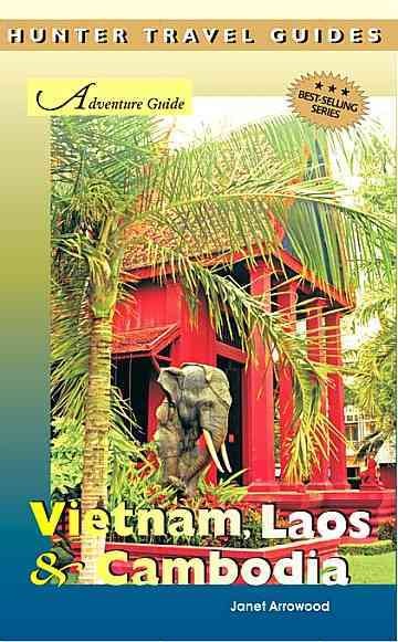Adventure guide Vietnam, Laos & Cambodia [electronic resource] / Janet Arrowood.