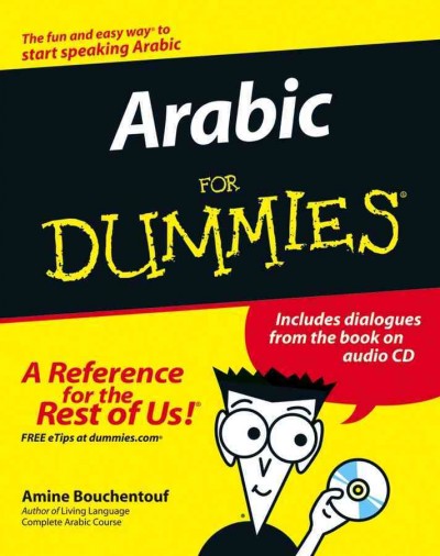 Arabic for dummies [electronic resource] / by Amine Bouchentouf.