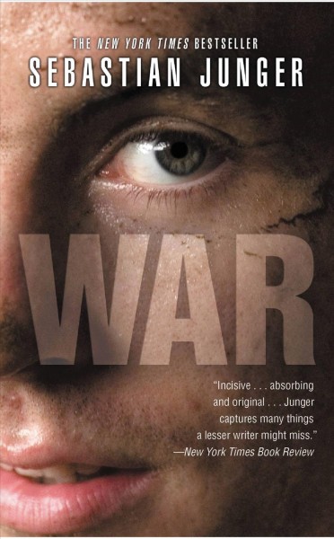 War [electronic resource] / Sebastian Junger.