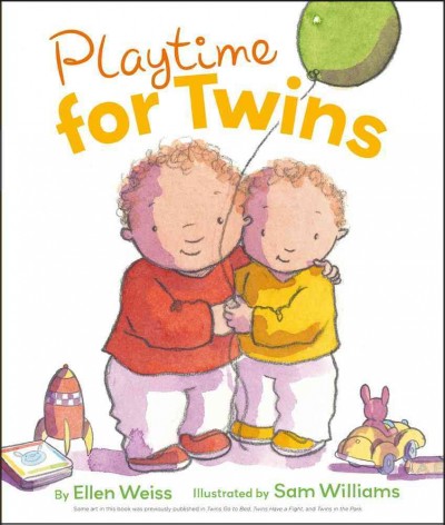 Playtime for twins / by Ellen Weiss ; illustrated by Sam Williams.