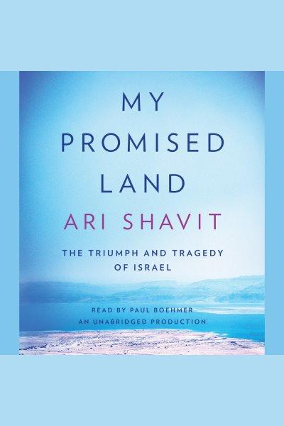 My promised land / Ari Shavit.