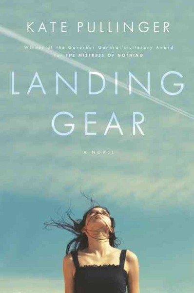 Landing gear : a novel / Kate Pullinger.