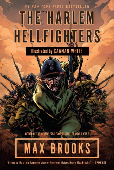 The Harlem Hellfighters / Max Brooks ; illustrated by Caanan White.