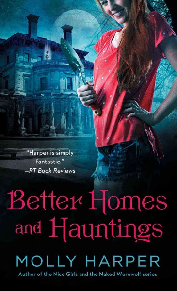Better homes and hauntings / Molly Harper.