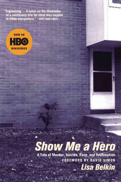 Show me a hero / Lisa Belkin.