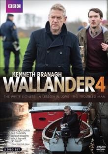 Wallander. 4 [videorecording] / a Left Bank Pictures, Yellow Bird, TKBC production for the BBC, co-produced with Degeto, WGBH Boston and Film i Skåne ; producers, Simon Moseley, Daniel Ahlqvist..