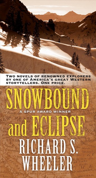 Snowbound : and Eclipse / Richard S. Wheeler.