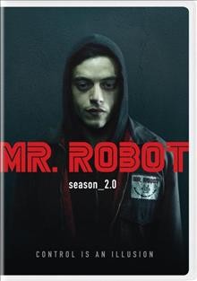 Mr. Robot. Season_2.0 [videorecording] / USA Network presents ; in association with Universal Cable Productions and Anonymous Content ; Esmail Corp. ; producer, Christian Slater, created by Sam Esmail.