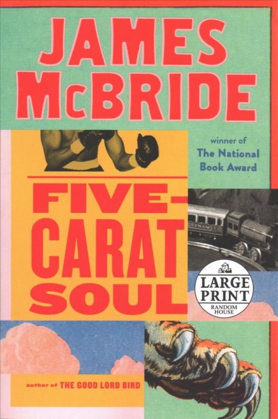 Five-carat soul  [large print] / James McBride.