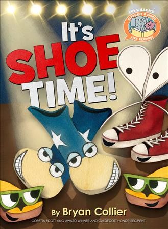 It's shoe time! / Bryan Collier, Mo Willems.