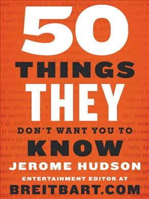 50 things they don't want you to know / Jerome Hudson.