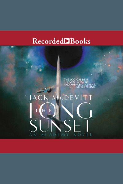The long sunset [electronic resource] : Academy series, book 8. Jack McDevitt.