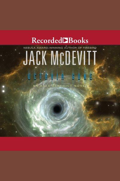 Octavia gone [electronic resource] : Alex benedict series, book 8. Jack McDevitt.