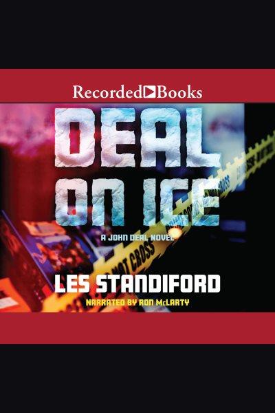 Deal on ice [electronic resource] : John deal series, book 4. Standiford Les.