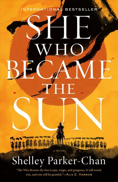 She who became the sun [electronic resource] : The radiant emperor duology series, book 1. Shelley Parker-Chan.