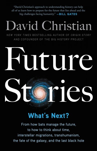Future stories : what's next? / David Christian.