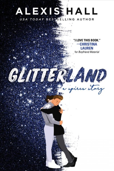 Glitterland : a Spires story [electronic resource] / Alexis Hall.