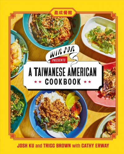 Win Son presents a Taiwanese American cookbook [electronic resource].