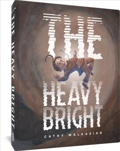 The Heavy Bright : Heavy Bright [electronic resource] / Cathy Malkasian.