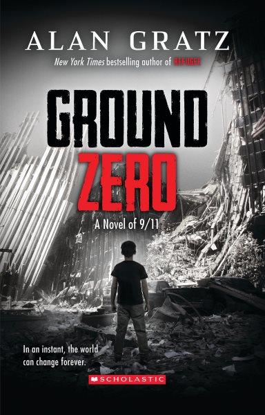 Ground Zero [electronic resource] / Alan Gratz.