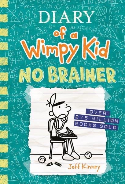 Diary of a Wimpy Kid Book 18 : No Brainer. Diary of a Wimpy Kid [electronic resource] / Jeff Kinney.