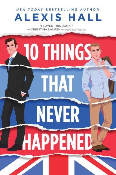 10 things that never happened. Material world [electronic resource] / Alexis Hall.