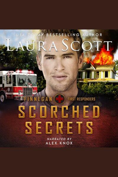 Scorched Secrets [electronic resource] / Laura Scott.