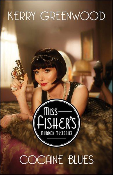 Cocaine Blues : Miss Fisher's Murder Mysteries [electronic resource] / Kerry Greenwood.