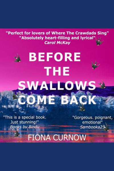 Before the Swallows Come Back [electronic resource] / Fiona Curnow.