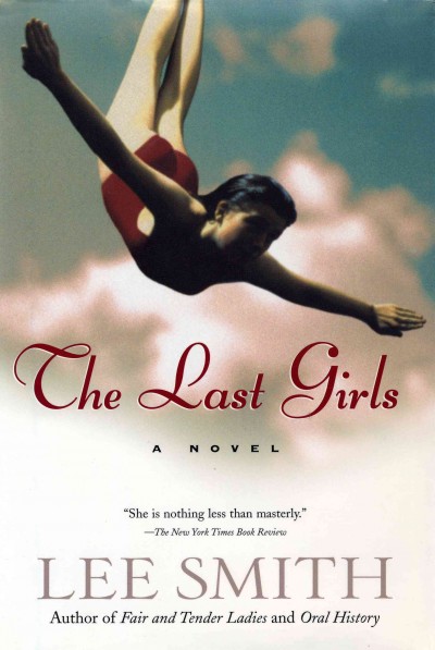 The last girls : a novel.