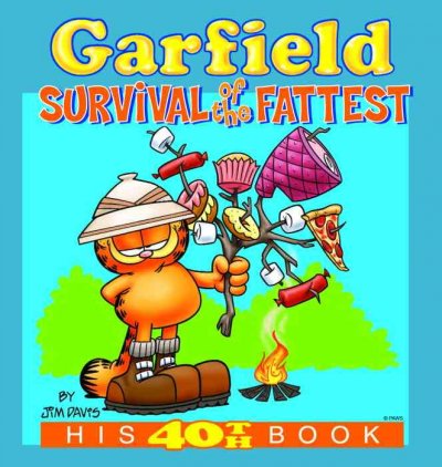 Garfield, survival of the fattest / by Jim Davis.