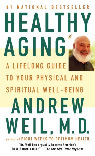 Healthy Aging: A Lifelong Guide to Your Well-Being.