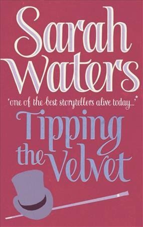 Tipping the velvet / Sarah Waters.