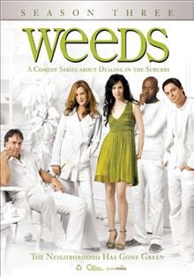 Weeds. Season three [videorecording] / created by Jenji Kohan ; directed by Craig Zisk ... [et al.] ; written by Jenji Kohan ... [et al.].