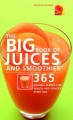 Go to record The big book of juices and smoothies : 365 natural blends ...