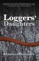 Loggers' daughters  Cover Image