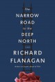 The narrow road to the deep north a novel  Cover Image