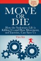 Go to record Move or die : how the sedentary life is killing us and how...