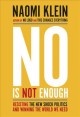 Go to record No is not enough : resisting the new shock politics and wi...