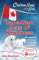 Chicken Soup for the Soul : Canadian acts of kindness : 101 stories of caring and compassion  Cover Image