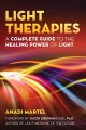 Light therapies : a complete guide to the healing power of light  Cover Image