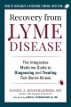 Recovery from lyme disease : the integrative medicine guide to diagnosing and treating tick-borne illness  Cover Image