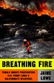 Go to record Breathing fire : female inmate firefighters on the front l...