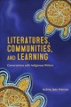 Literatures, communities, and learning : conversations with Indigenous writers  Cover Image